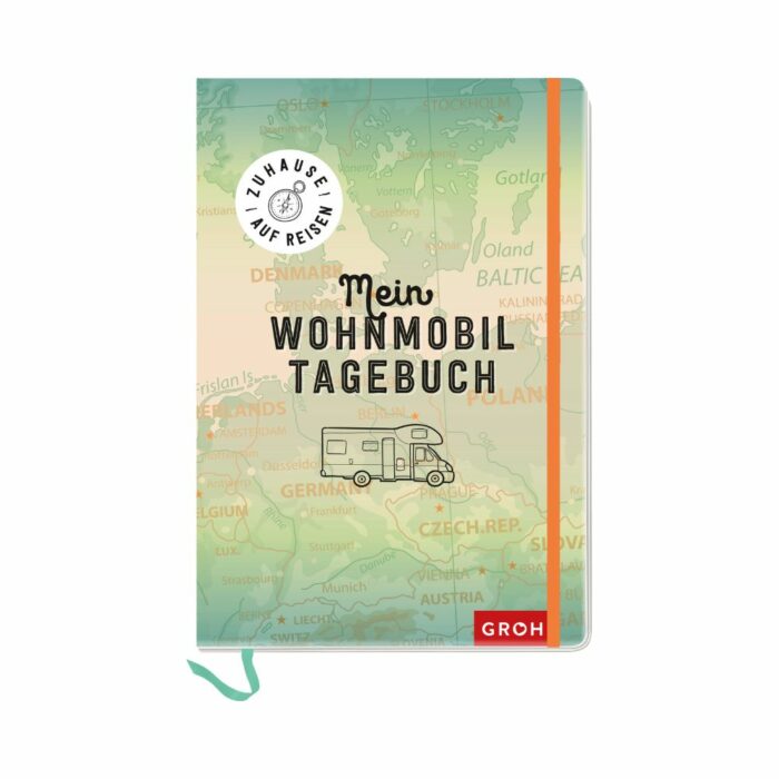 Zuhause auf Reisen - mein Wohnmobil-Tagebuch (1)