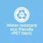 Grafik mit rPET-Symbol und Text „Water resistant eco-friendly rPET fabric“ auf hellblauem Hintergrund.